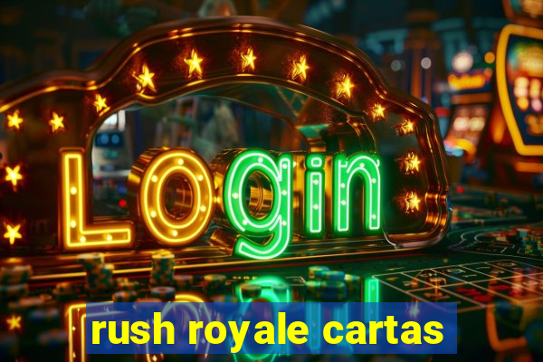 rush royale cartas